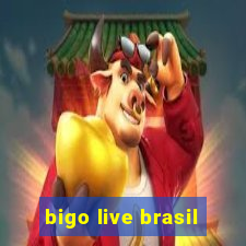 bigo live brasil